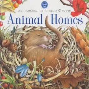 Animal Homes (Usborne Lift the Flap Learner S.)
